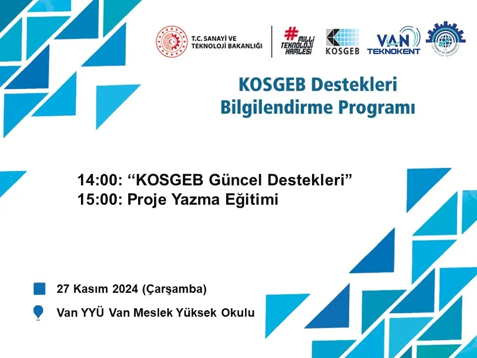 KOSGEB Van İl Müdürlüğü, Van Teknokent ve Van Yüzüncü Yıl Üniversitesi Van Meslek Yüksekokulu iş birliğiyle KOSGEB Destekleri Bilgilendirme Programı düzenlendi.