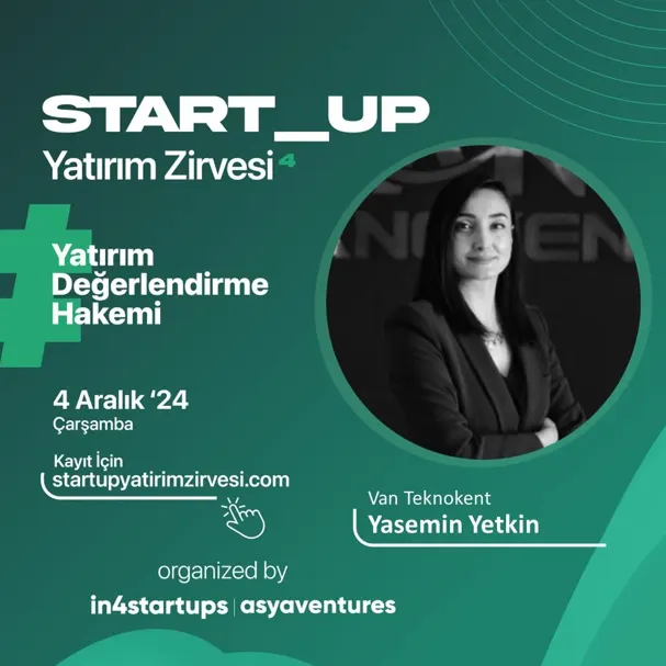 Van Teknokent Genel Müdürü Yasemin Yetkin, Startup Yatırım Zirvesi\'nde Yatırım Değerlendirme Hakemi Olarak Görev Alacak